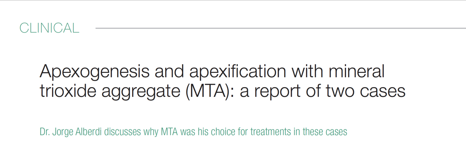 Apexogenesis and apexification with mineral trioxide aggregate (MTA): a report of two cases