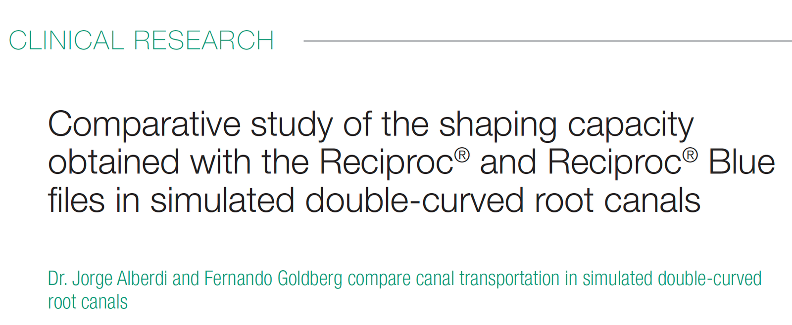 Comparative study of the shaping capacity obtained with the Reciproc® and Reciproc® Blue files in simulated double-curved root canals